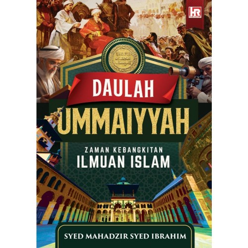 FASA Daulah Umaiyyah: Zaman Kebangkitan Ilmuan Islam