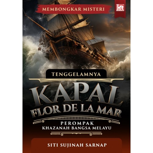 HR Kapal Flor De Lamar - Perompak Khazanah Bangsa Melayu