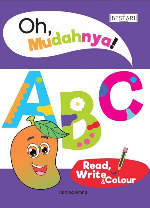 Oh Mudahnya! : ABC Read, Write & Colour