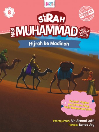 Sirah Nabi Muhammad SAW #8: Hijrah ke Madinah