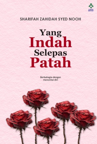Yang Indah Selepas Patah - Sharifah Zahidah Syed Nooh
