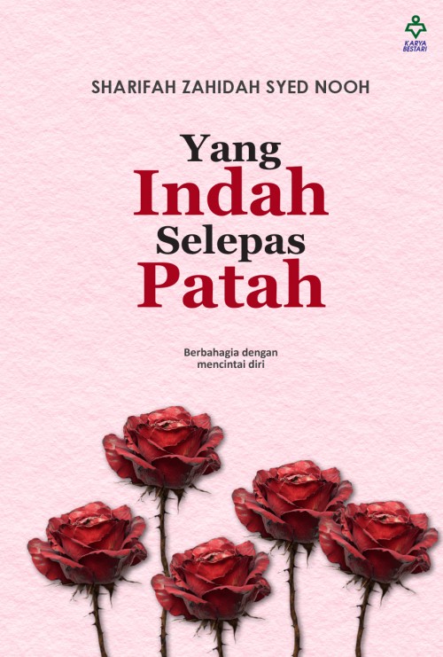 Yang Indah Selepas Patah - Sharifah Zahidah Syed Nooh