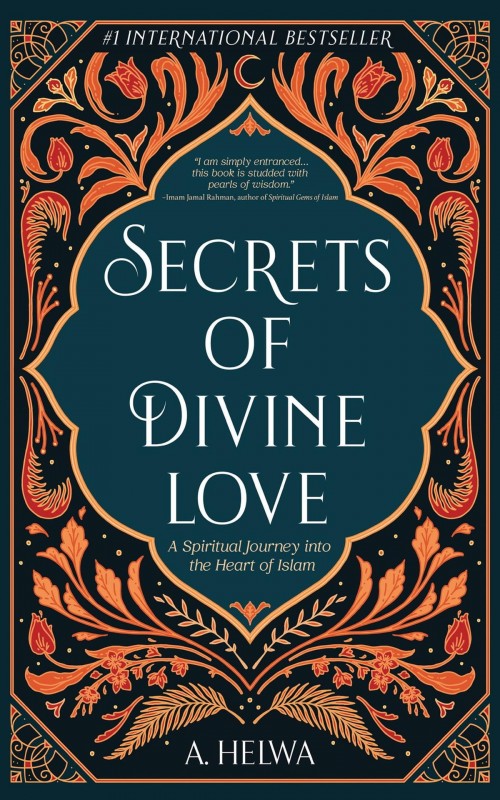 IMAN Secrets of Divine Love A Spiritual Journey Into the Heart o