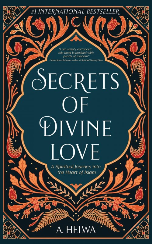 IMAN Secrets of Divine Love A Spiritual Journey Into the Heart o
